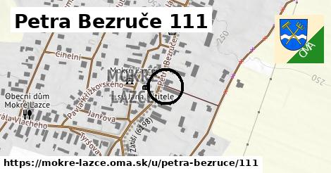 Petra Bezruče 111, Mokré Lazce