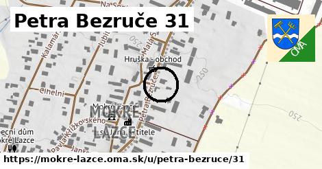 Petra Bezruče 31, Mokré Lazce