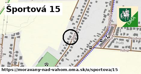 Športová 15, Moravany nad Váhom