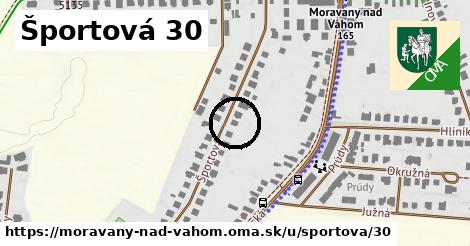 Športová 30, Moravany nad Váhom