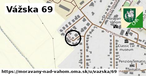 Vážska 69, Moravany nad Váhom