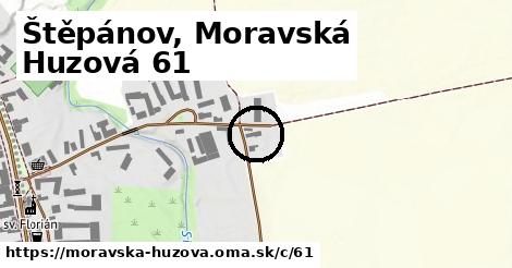 Štěpánov, Moravská Huzová <span class="supisne">61</span>