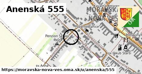 Anenská 555, Moravská Nová Ves