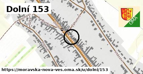 Dolní 153, Moravská Nová Ves