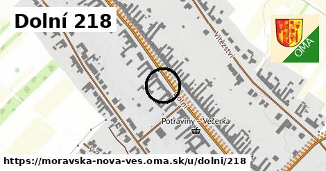 Dolní 218, Moravská Nová Ves