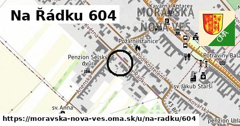 Na Řádku 604, Moravská Nová Ves