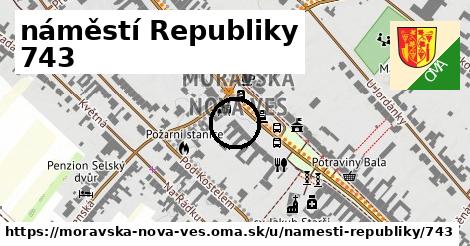 náměstí Republiky 743, Moravská Nová Ves