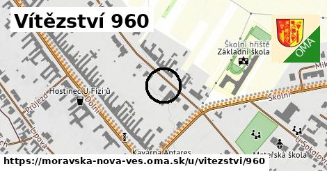 Vítězství 960, Moravská Nová Ves