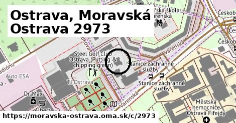 Ostrava, Moravská Ostrava <span class="supisne">2973</span>