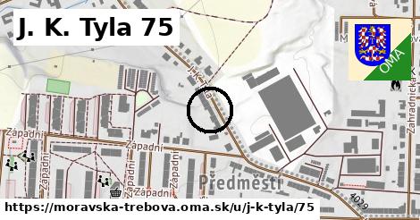 J. K. Tyla 75, Moravská Třebová