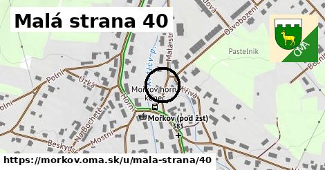 Malá strana 40, Mořkov