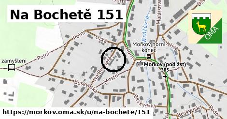 Na Bochetě 151, Mořkov