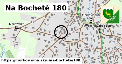 Na Bochetě 180, Mořkov