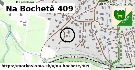 Na Bochetě 409, Mořkov