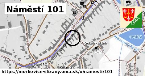 Náměstí 101, Morkovice-Slížany