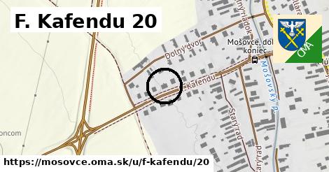 F. Kafendu 20, Mošovce