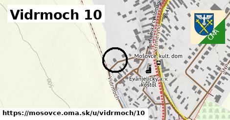 Vidrmoch 10, Mošovce