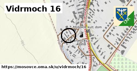 Vidrmoch 16, Mošovce