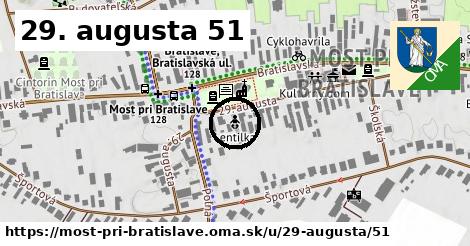 29. augusta 51, Most pri Bratislave