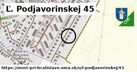 Ľ. Podjavorinskej 45, Most pri Bratislave