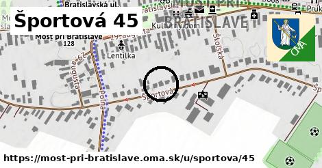 Športová 45, Most pri Bratislave