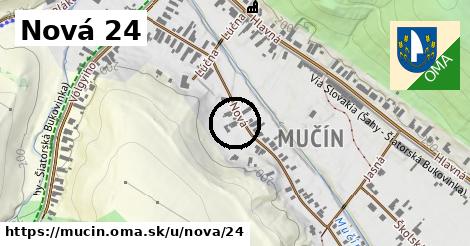 Nová 24, Mučín