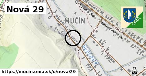 Nová 29, Mučín