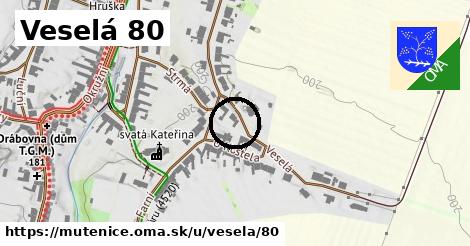 Veselá 80, Mutěnice