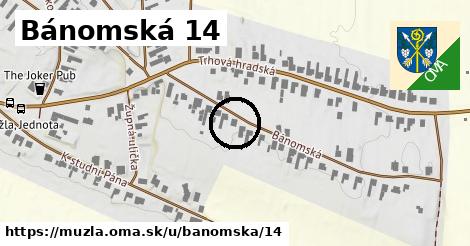 Bánomská 14, Mužla