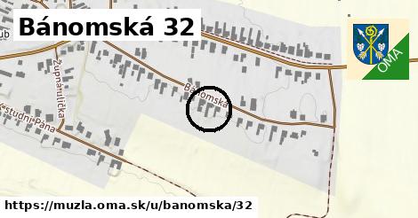 Bánomská 32, Mužla