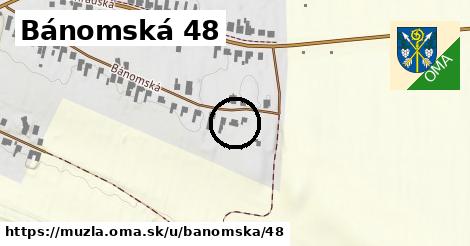 Bánomská 48, Mužla