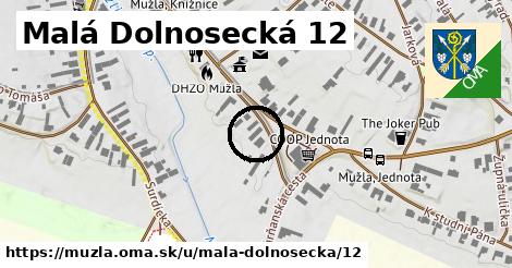 Malá Dolnosecká 12, Mužla