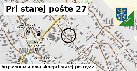 Pri starej pošte 27, Mužla