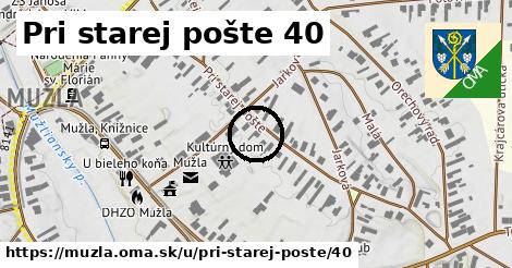 Pri starej pošte 40, Mužla