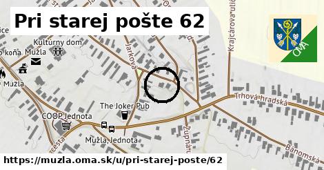 Pri starej pošte 62, Mužla