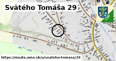 Svätého Tomáša 29, Mužla