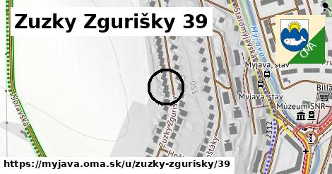 Zuzky Zgurišky 39, Myjava