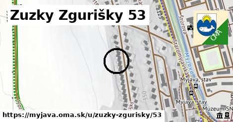 Zuzky Zgurišky 53, Myjava