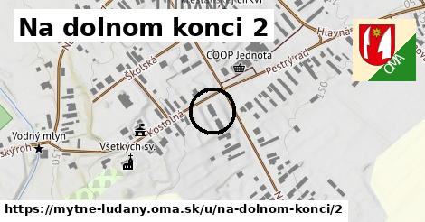 Na dolnom konci 2, Mýtne Ludany