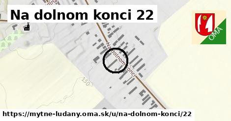 Na dolnom konci 22, Mýtne Ludany