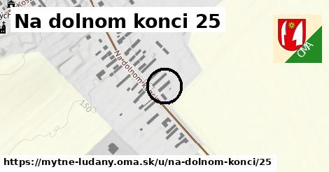 Na dolnom konci 25, Mýtne Ludany