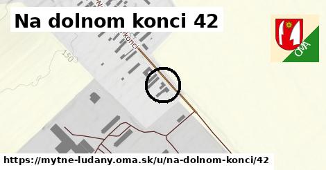 Na dolnom konci 42, Mýtne Ludany