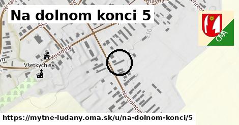 Na dolnom konci 5, Mýtne Ludany