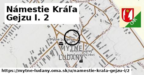 Námestie Kráľa Gejzu I. 2, Mýtne Ludany