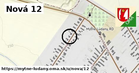 Nová 12, Mýtne Ludany