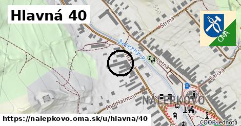 Hlavná 40, Nálepkovo