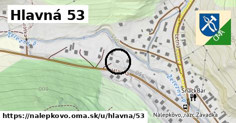 Hlavná 53, Nálepkovo