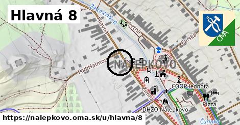 Hlavná 8, Nálepkovo