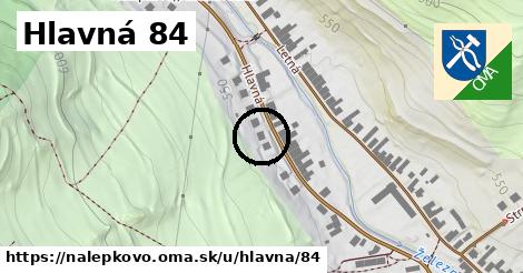 Hlavná 84, Nálepkovo