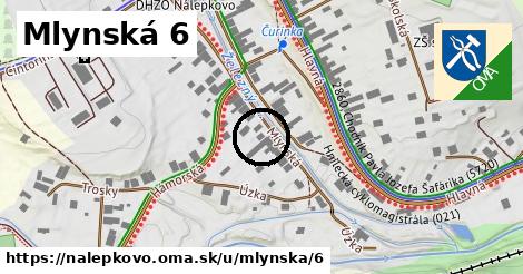 Mlynská 6, Nálepkovo